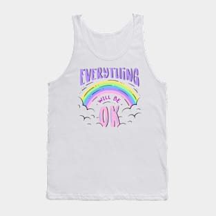 EVERYTHING WILL BE OK Tank Top